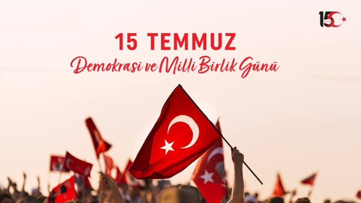 15 Temmuz Demokrasi ve Milli Birlik Günü 